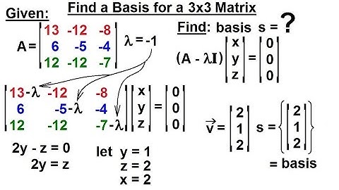 Linear Algebra: Ch 3 - Eigenvalues and Eigenvectors (12 of 35) Basis=? for a 3x3 Matrix: Ex. 1