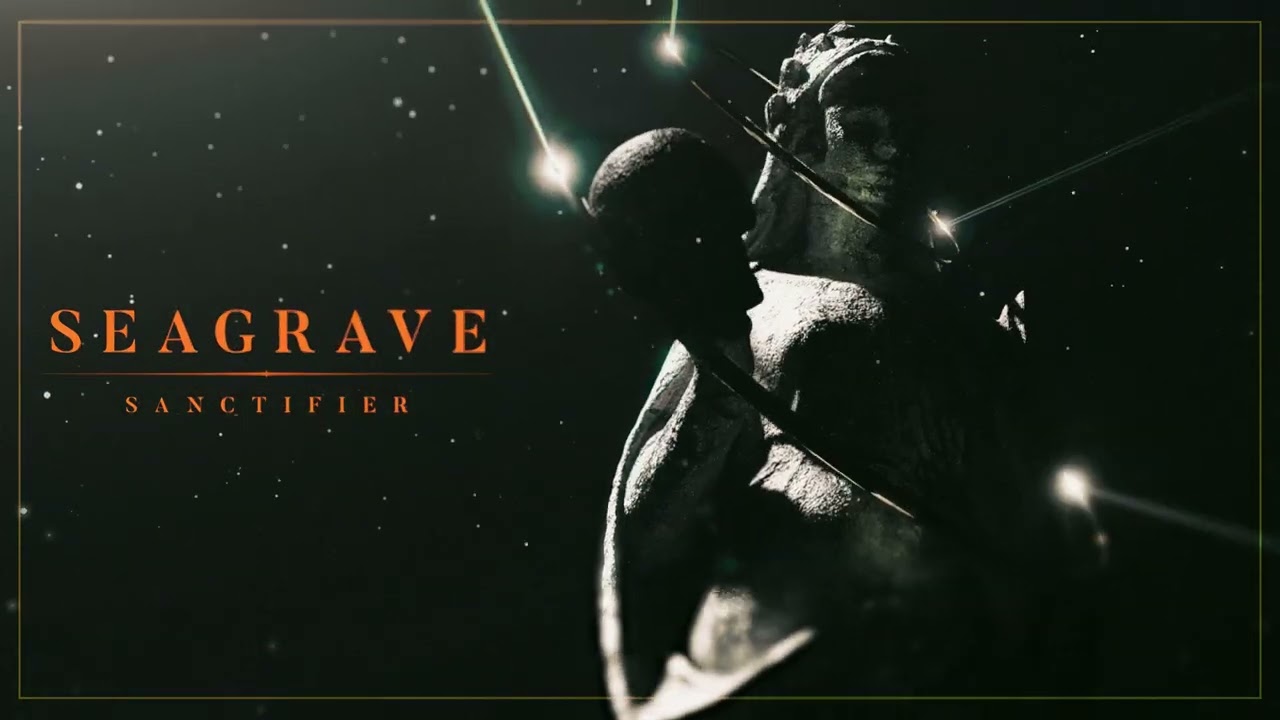 Watch SANCTIFIER - SEAGRAVE (Official Visualizer) on YouTube Watch SANCTIFIER - SEAGRAVE (Official Visualizer) on YouTube