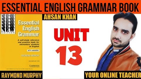 #13 Essential English Grammar by Raymond Murphy | Raymond Murphy English Grammar (Unit 13)