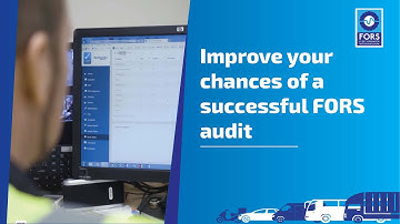 FORS Fleet Management System - improve your chances of a successful FORS audit