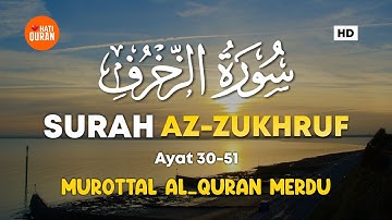 Bacaan Alquran Merdu Pengantar Tidur Surat Az Zukhruf سورة الزخرف Ayat 30-51