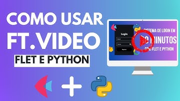 Domine o ft.Video no Flet Python: Guia Completo para Integrar Vídeos nas Suas Aplicações