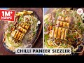 Chilli Paneer Sizzler Recipe | Chinese sizzler | Chef Sanjyot Keer