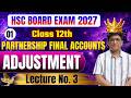 Class 12th Book Keeping | Chapter 1 Partnership Final Accounts Adjustment | HSC Board Exam 2027