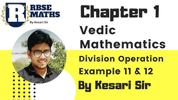 Chapter 1 Vedic Mathematics | RBSE Class 10th | Example 11 & 12 | English Medium | By Kesari Sir