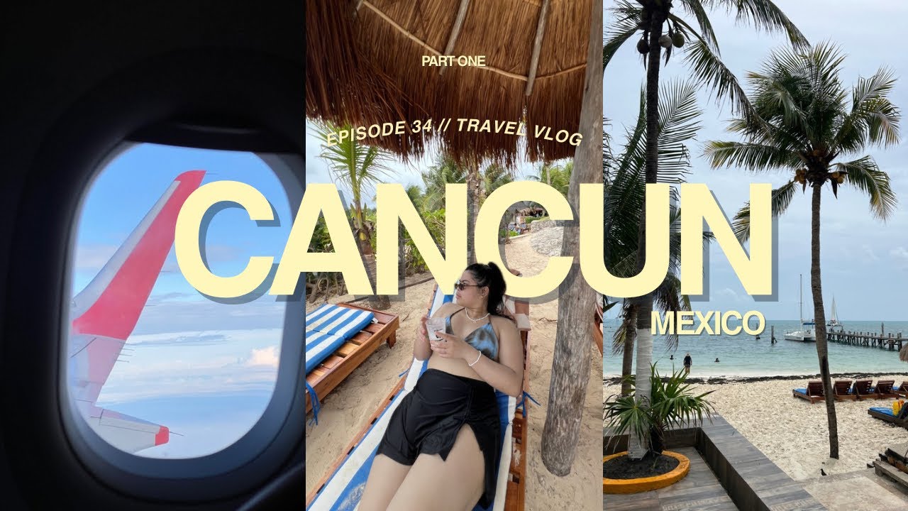 7 Days Cancun Family Trip Vlog (Part One) 