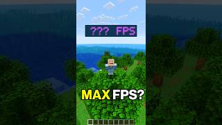 What's the highest FPS you can reach in Minecraft??