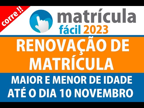 matrícula fácil 2023, COMO FAZER A RENOVAÇÃO MATRICULA 2023, Prazo até o dia 10 de Novembro de 2023