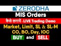 How to Place MIS Order in Zerodha Kite | Zerodha Trading Tutorial 2021 | MIS Buy & Sell LIVE Demo