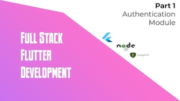 Full Stack Flutter Development - Part 1 Authentication
