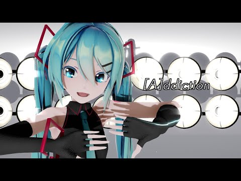 [MMD] [A]ddiction [Sour式初音ミク]