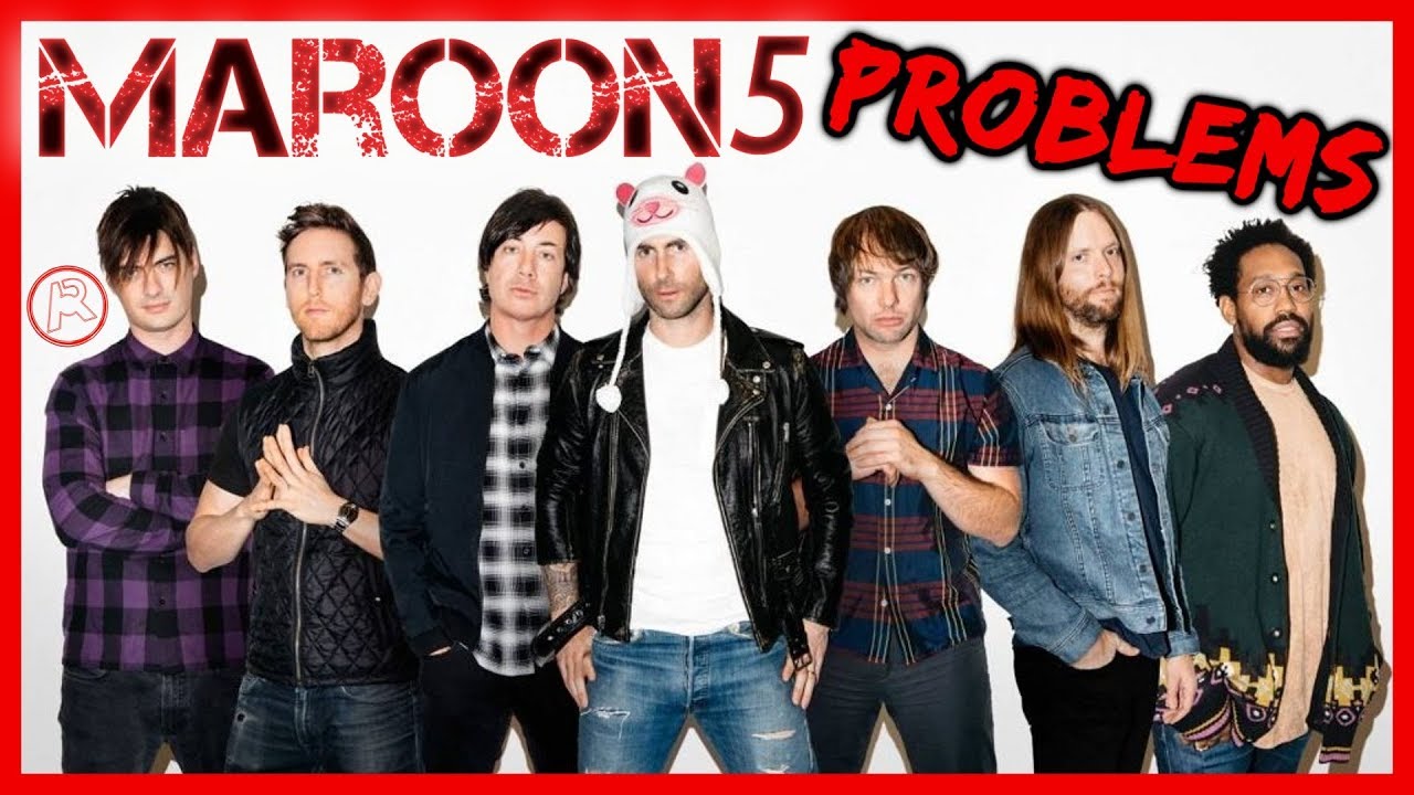 Problems I Have With Maroon 5 & Adam Levine