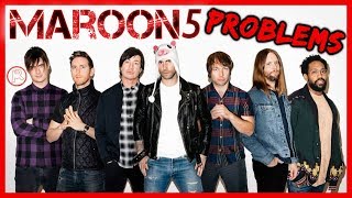 Problems I Have With Maroon 5 (OUTDATED)