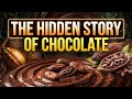 🍫 The Secret History of Chocolate: From Sacred Aztec Drink to Global Obsession! (Untold Story)