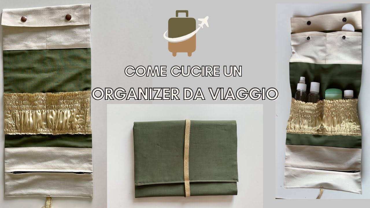 Tutorial di cucito: come realizzare un organizer da viaggio con