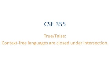 ASU CSE355: Ch 2.3 Vid 1, Examples - CFLs not closed under Intersection