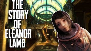 The Story of Eleanor Lamb | Sofia Lamb's Daughter, Subject Delta's Gatherer, & More! (Bioshock 2)