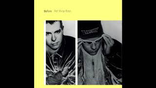 ♪ Pet Shop Boys - Before [D.T.&#39;s After Mix]
