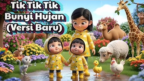 Tik Tik Tik Bunyi Hujan  | Versi Terbaru  | Lagu Anak Indonesia Animasi 3D Ceria
