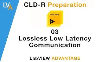 LabVIEW CLD R 03 Lossless Low Latency Communication