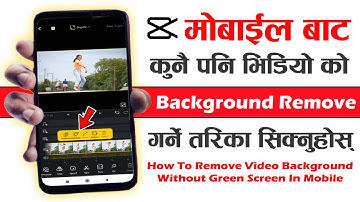 How To Remove Video Background Without Green Screen In Mobile | Video Background Change In Nepali