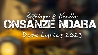 Onsanze Ndaba - Kataleya and Kandle (Lyrics)