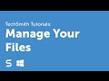 Snagit 13: Manage Your Files