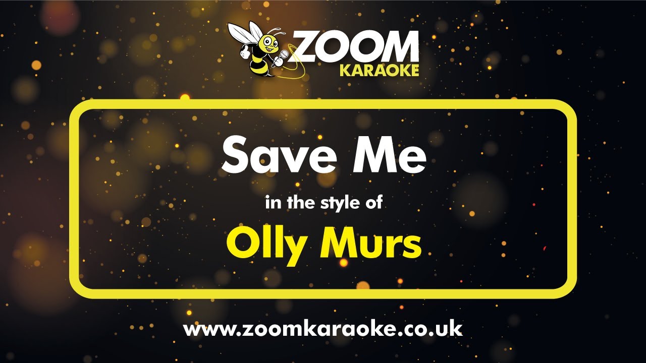 Olly Murs - Save Me (Without Backing Vocals) (Karaoke Version) with Lyrics On Screen