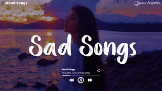 Sad Songs 😥 Sad Songs Playlist 2023 ~Depressing Songs Playlist 2023 That Will Make You Cry