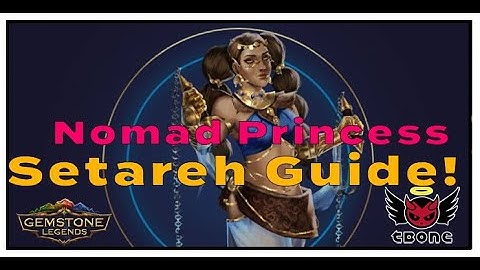 Gemstone Legends - Setareh guide!
