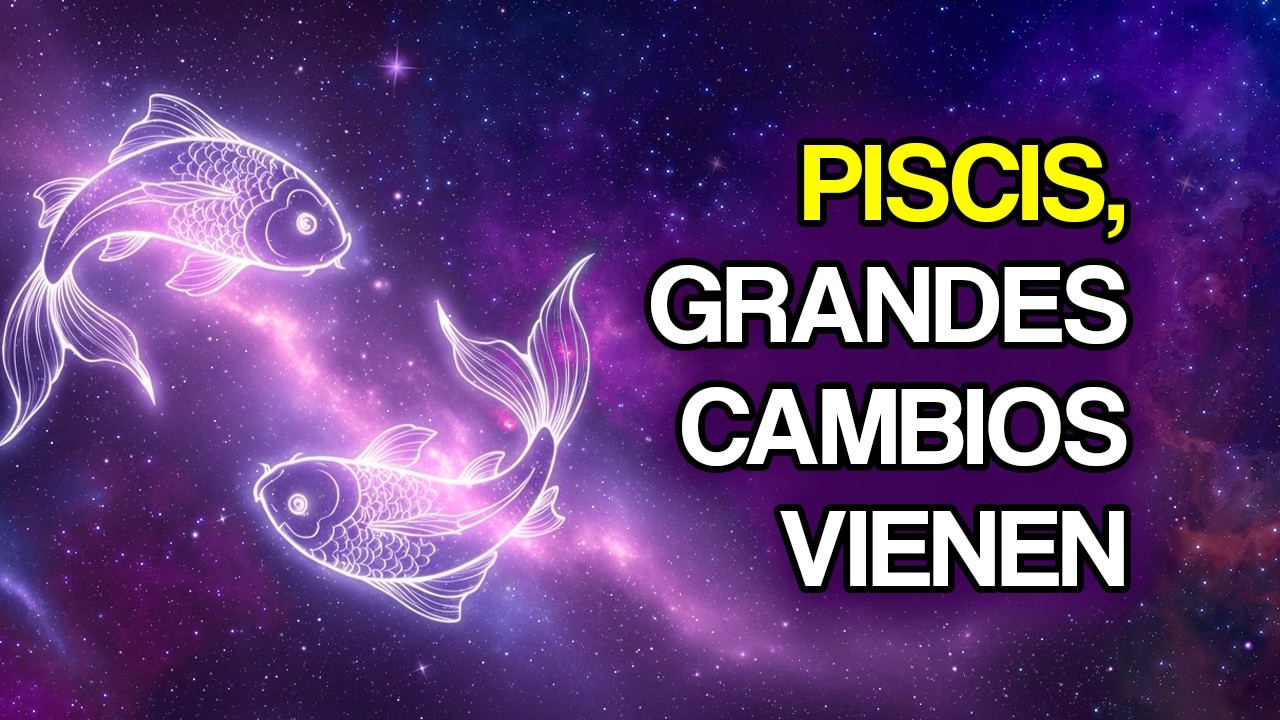 ¿Qué Puede Cambiar Para Piscis en las Próximas Semanas? 10 Puntos de Atención