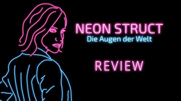 NEON STRUCT - Review