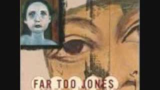 Watch Far Too Jones Blown Away video