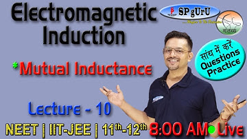 Electromagnetic Induction | EMI | Lecture 10 | NEET | IIT-JEE |  #12th Board  #physics #pcm