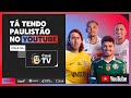 Tá tendo Paulistão no YouTube!