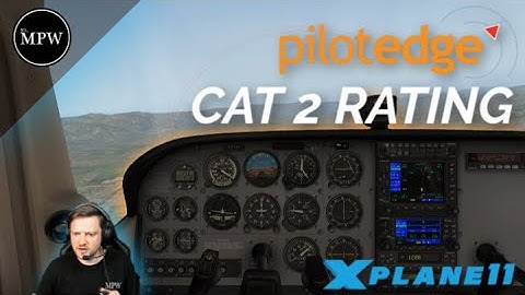 PilotEdge CAT-2 Rating - Flight Training for Pilots in X-PLANE 11 with Real ATC | Mr MPW