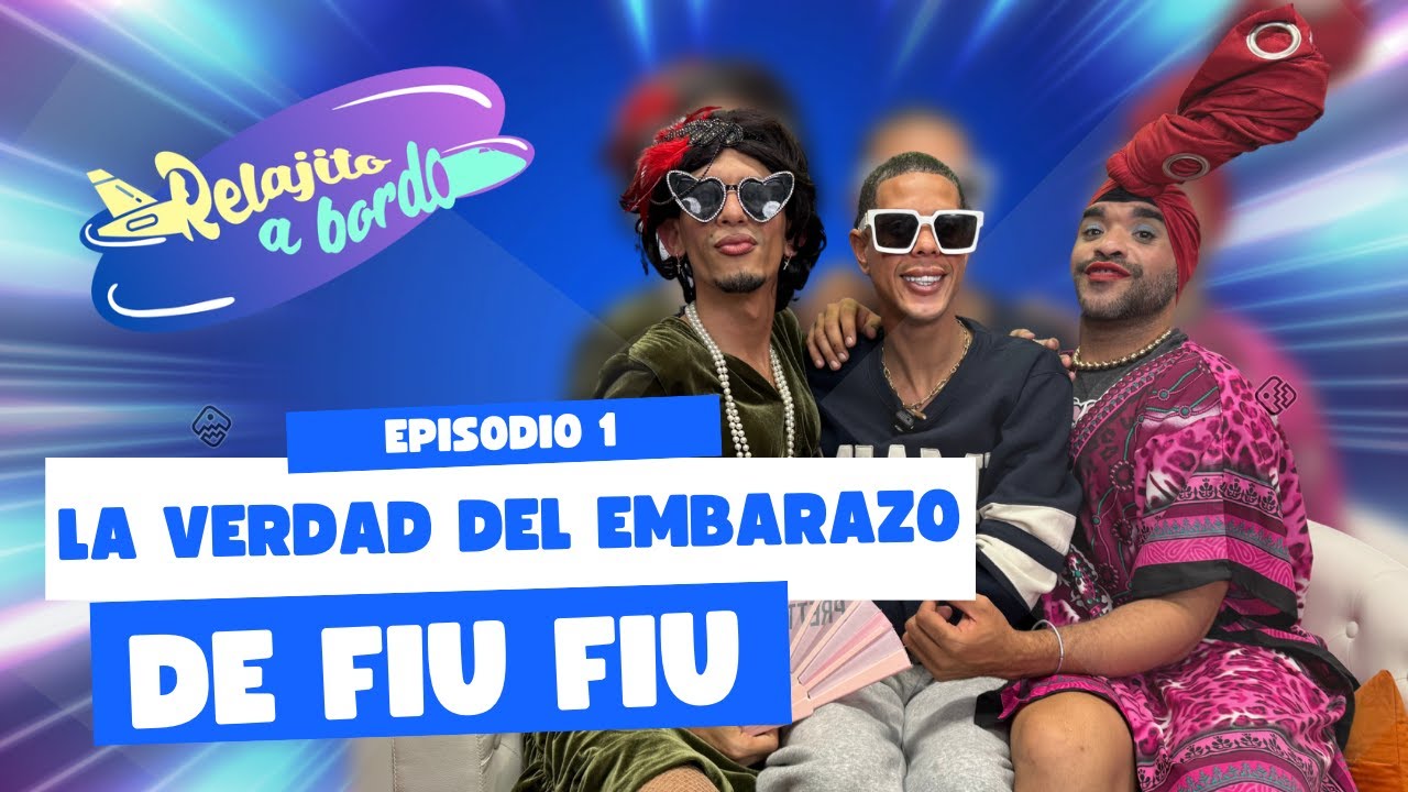 UN HOMBRE SE PUEDE EMBARAZAR? | Lo responde el Influencer FIU FIU en RELAJITO A BORDO PODCAST!