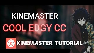 Tutorial : How to make edgy CC/edgy look in kinemaster