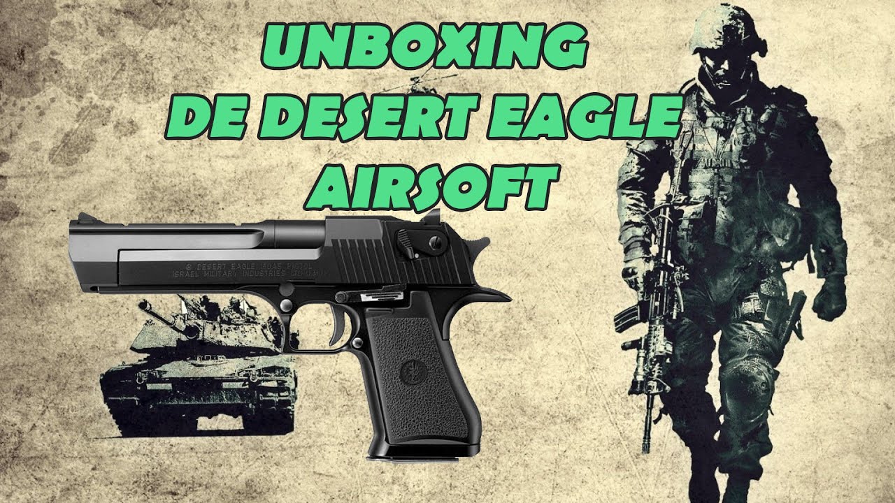 UNBOXING DE DESERT EAGLE AIRSOFT YouTube
