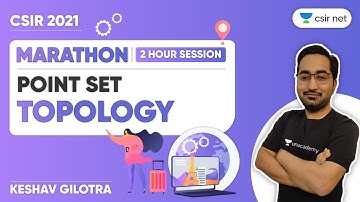 CSIR June 2021 | Point Set Topology | Maths by Keshav Gilotra | Marathon Class