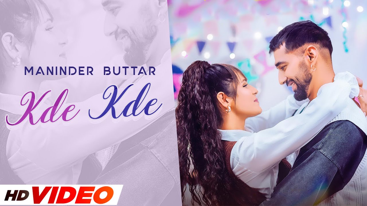 Kde Kde (HD Video) | Maninder Buttar Ft Radhika Bangia | Latest Punjabi Songs 2022 | Speed Records