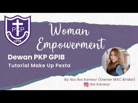 Women Empowerment - Tutorial Make Up Pesta By Ika Karwur