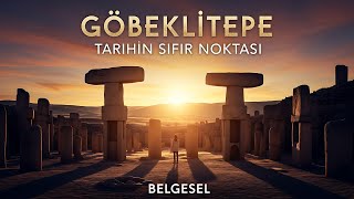 Göbeklitepe Tarihin Sıfır Noktası Belgesel