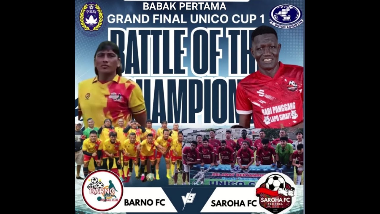 Barno LIVE 📍GRAND FINAL BARNO FC VS SAROHA FC BABAK PERTAMA UNICO CUP 1 2025 ...