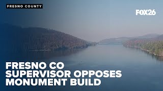 Fresno County Supervisor opposes proposed Range of Light National Monument