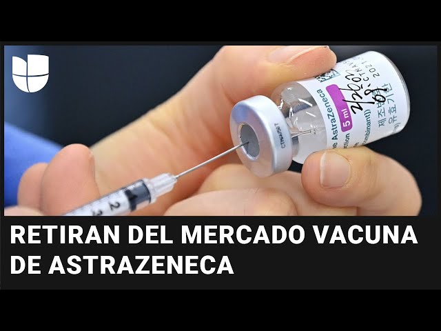 AstraZeneca retira del mercado su vacuna contra el covid-19: conoce cuál es la razón