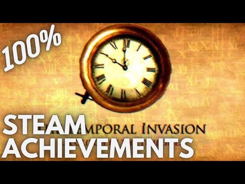 [STEAM] 100% Achievement Gameplay: The Temporal Invasion