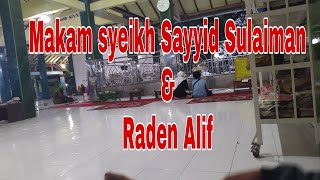 Makam Syeikh Sayyid Sulaiman dan Raden Alif Mojoagung - Jombang - Jawa timur