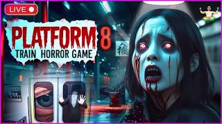 PLATFORM 8 NIGHTMARE HORROR GAME #horrorlive  #livestream #horrorgaming