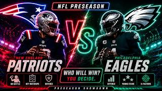 Patriots vs Eagles Prediction — Who Wins This Preseason Showdown?